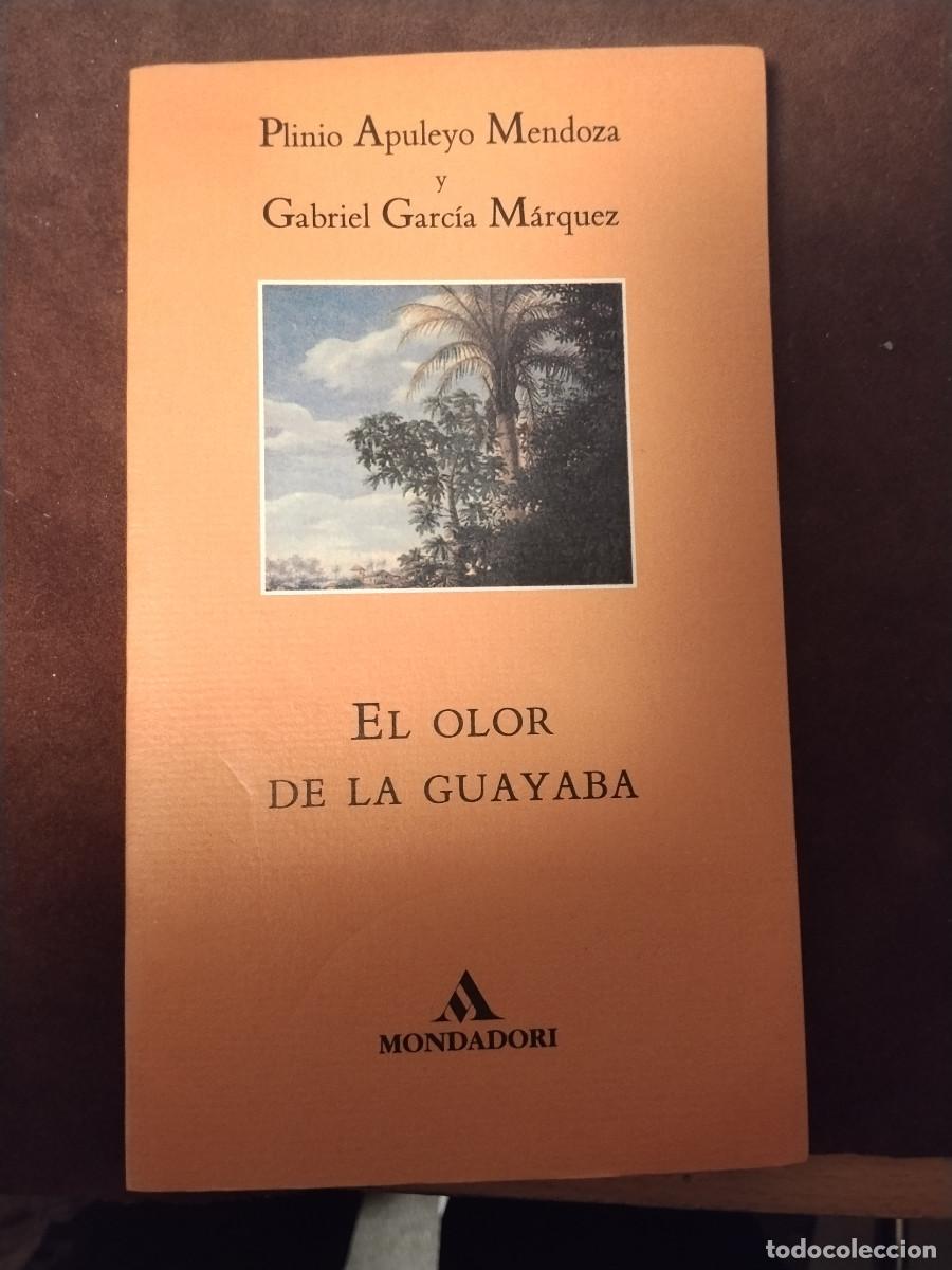 Libros de segunda mano: El olor de la guayaba &ndash; Garc&iacute;a M&aacute;rquez / Plinio Apuleyo &ndash; Mondadori &ndash; Conversaciones