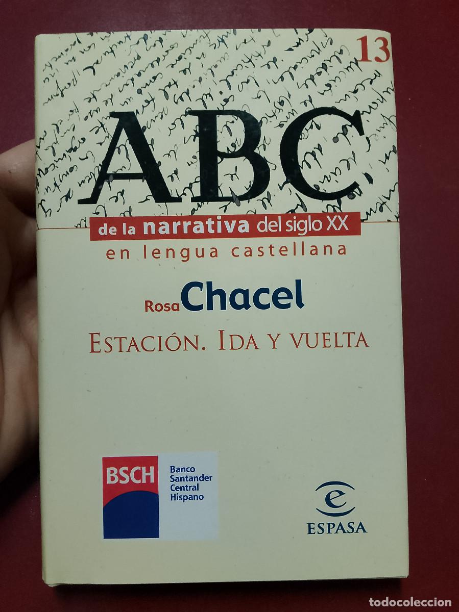Libros de segunda mano: Rosa Chacel: Estaci&oacute;n. Ida y vuelta (Espasa Calpe. 1999)