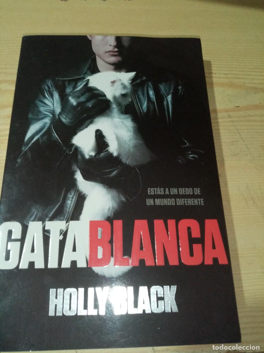 Libros de segunda mano: GATA BLANCA. HOLLY BLACK. EST28B4