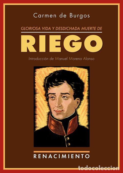 Libri di seconda mano: Gloriosa vida y desdichada muerte de don Rafael del Riego. - Burgos, Carmen De.