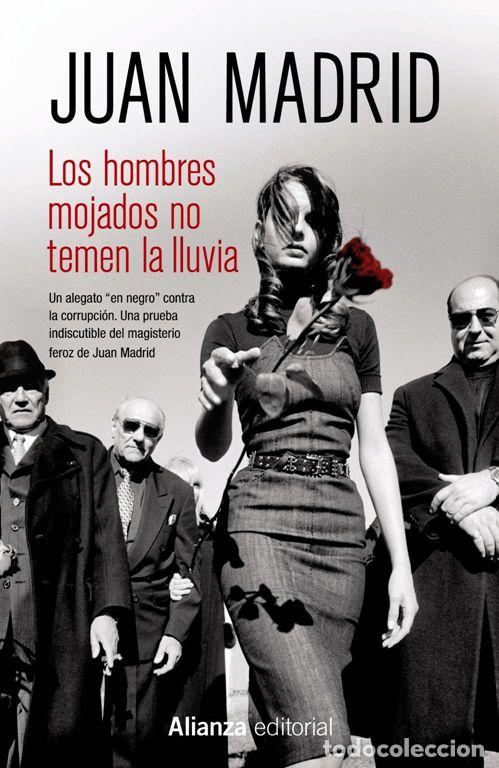 Libros de segunda mano: Los hombres mojados no temen la lluvia. - Madrid, Juan.