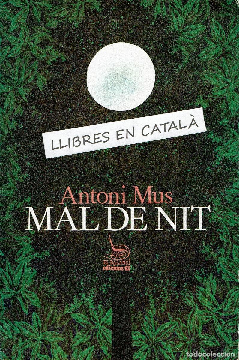 Libros de segunda mano: Mal de nit / Antoni Mus / El Balanc&iacute;, 138 / Edicions 62