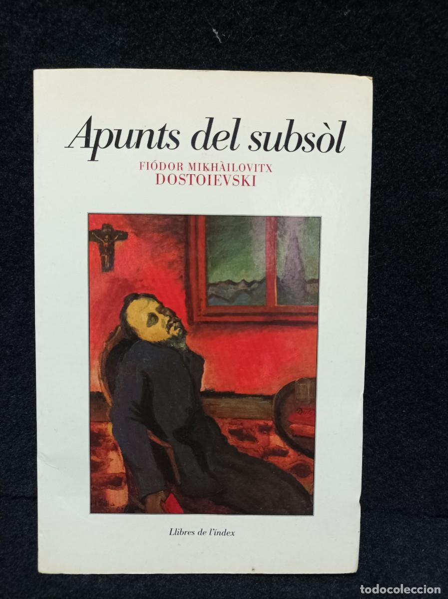 Libros de segunda mano: 'Apunts del subs&ograve;l'. Dostoievski