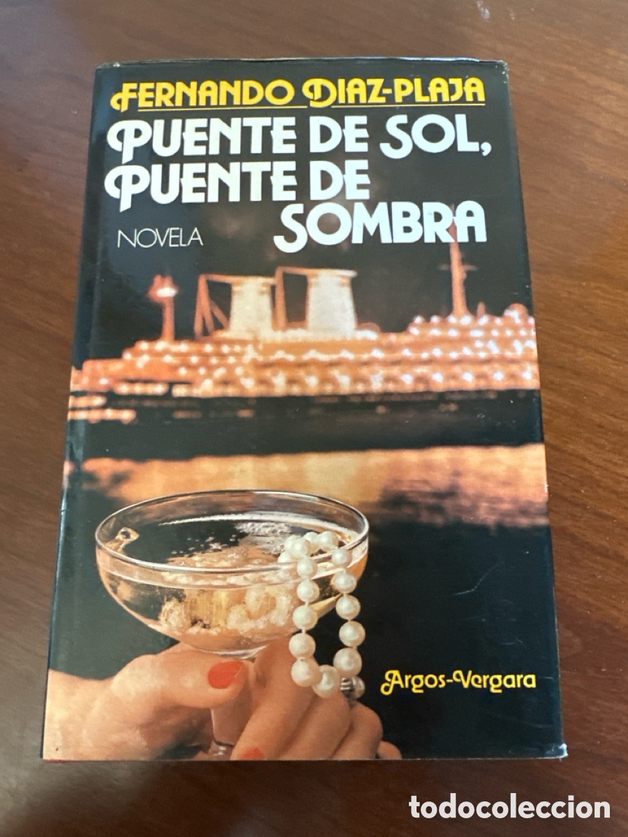 Libros de segunda mano: PUENTE DE SOL, PUENTE DE SOMBRA. FERNANDO DIAZ-PLAJA. 1976 PRIMERA EDICI&Oacute;N.