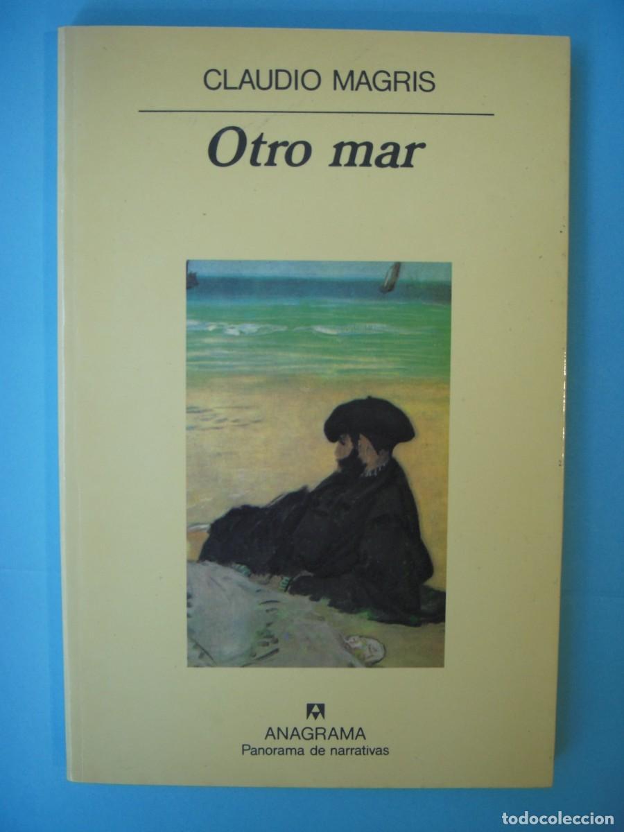 Libros de segunda mano: OTRO MAR - CLAUDIO MAGRIS - ANAGRAMA, PANORAMA DE NARRATIVAS N.247, 1992 (BUEN ESTADO)