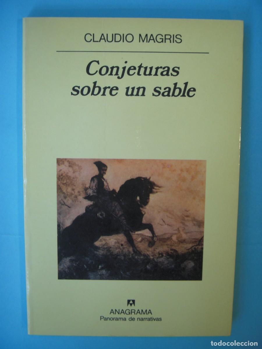 Libros de segunda mano: CONJETURAS SOBRE UN SABLE - CLAUDIO MAGRIS - ANAGRAMA, PANORAMA NARRATIVAS N.292, 1994 (BUEN ESTADO)