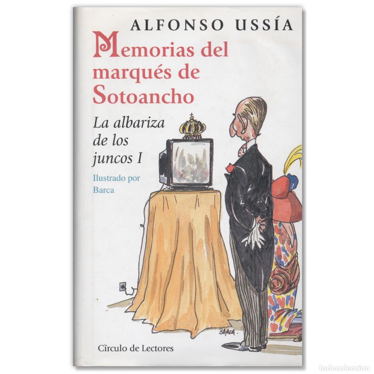 Libros de segunda mano: MEMORIAS DEL MARQU&Eacute;S DE SOTOANCHO Alfonso Uss&iacute;a