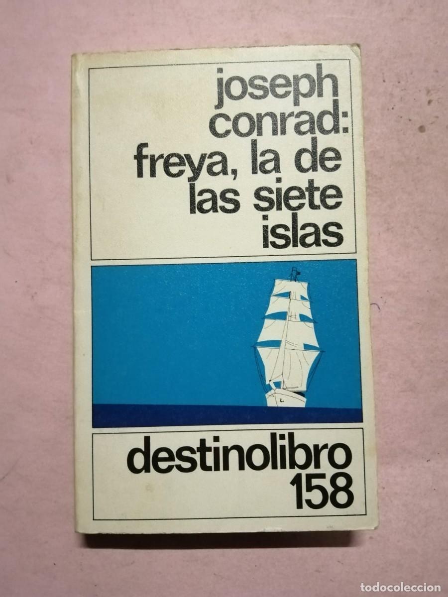Libros de segunda mano: FREYA LA DE LAS SIETE ISLAS (JOSEPH CONRAD)