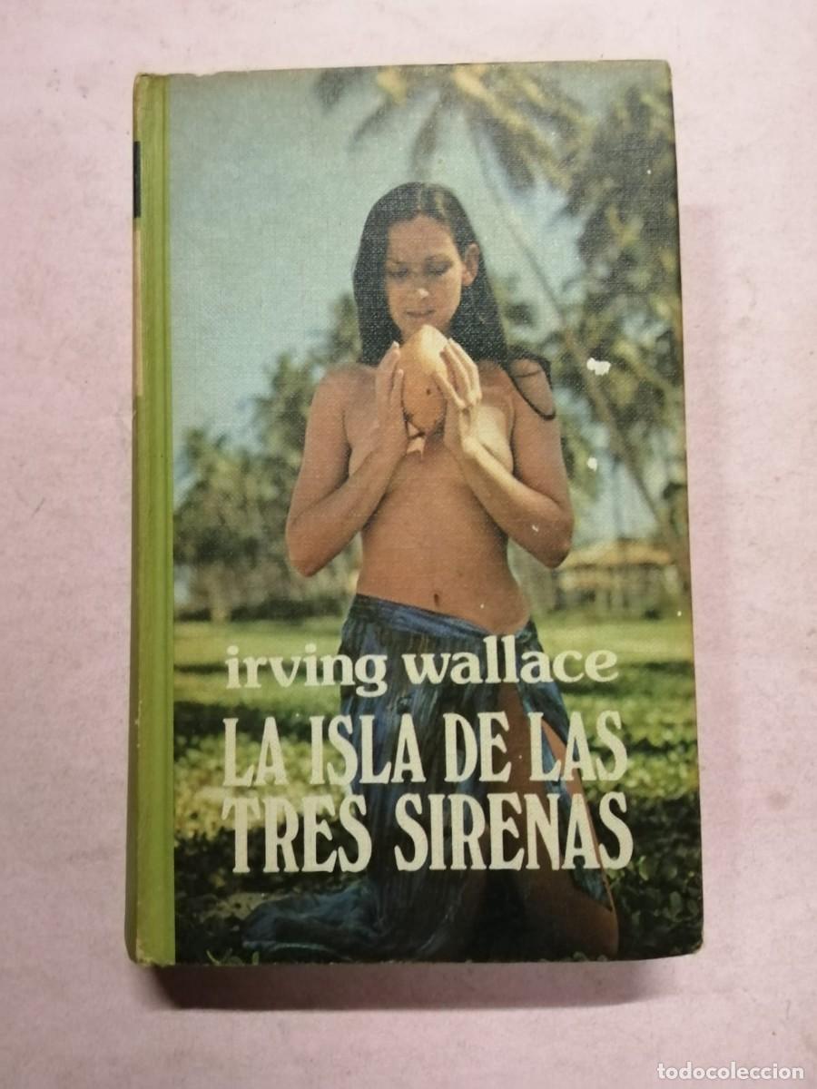 Second hand books: LA ISLA DE LAS TRES SIRENAS (IRVING WALLACE)