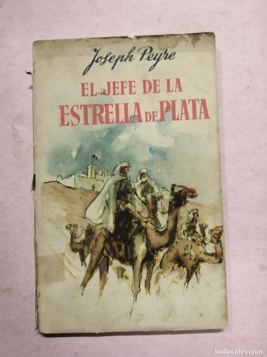 Libros de segunda mano: EL JEFE DE LA ESTRELLA DE PLATA (JOSEPH PEYRE)