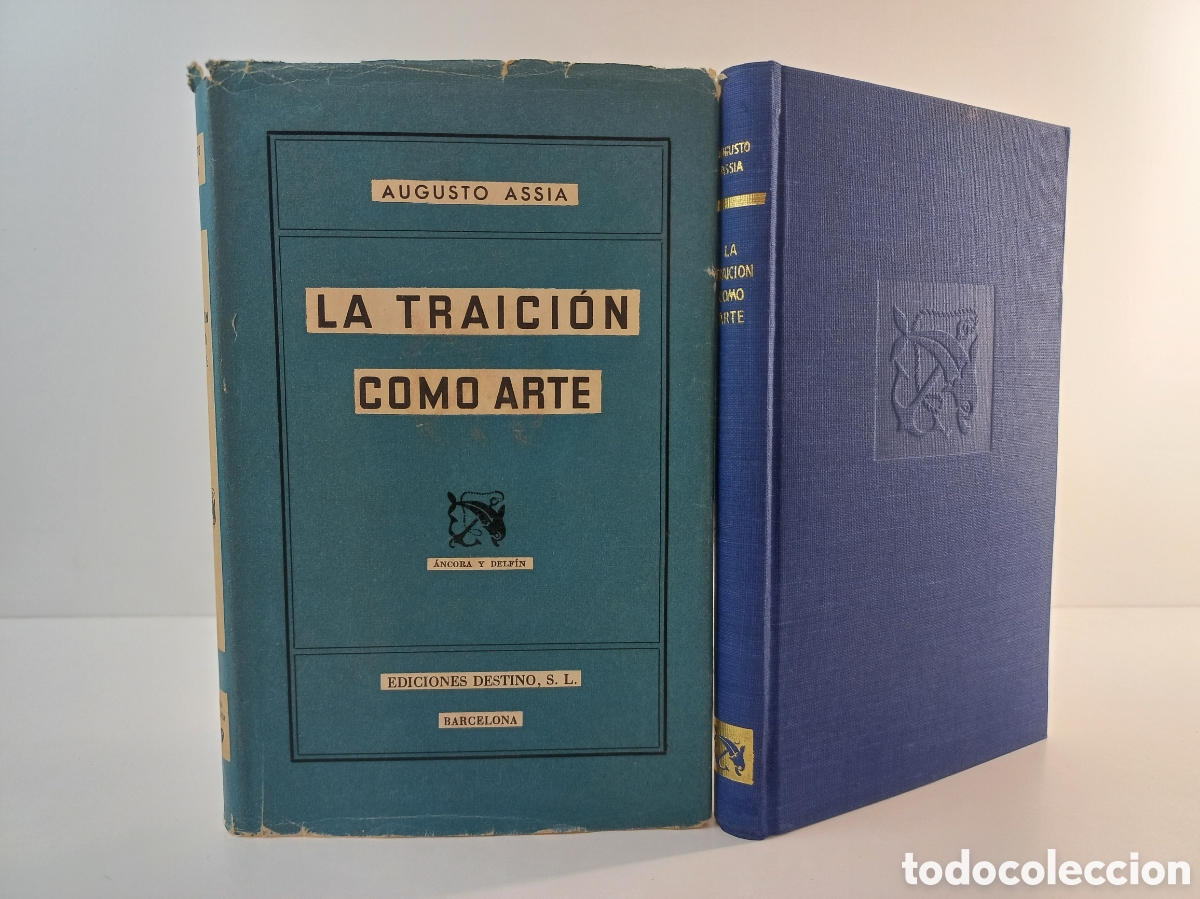 Libros de segunda mano: La traici&oacute;n como arte. Augusto Assia. Destino, ancora y delf&iacute;n, primera edici&oacute;n, 1955.