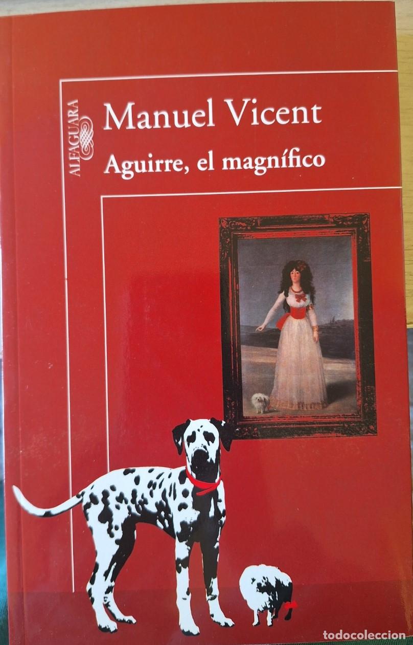 Libros de segunda mano: AGUIRRE, EL MAGNIFICO. - VICENT, Manuel.