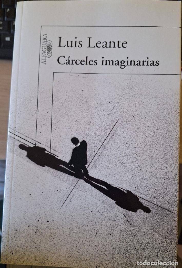Libros de segunda mano: CARCELES IMAGINARIAS. - LEANTE, Luis.
