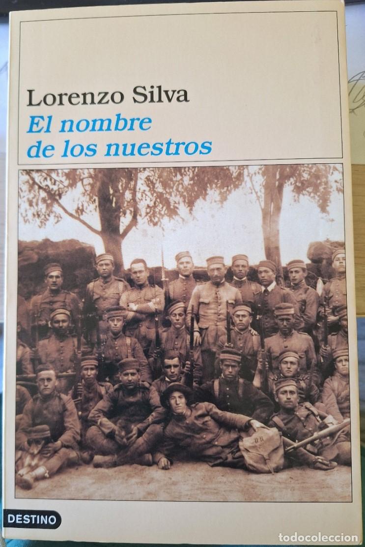Libros de segunda mano: EL NOMBRE DE LOS NUESTROS. - SILVA, Lorenzo.