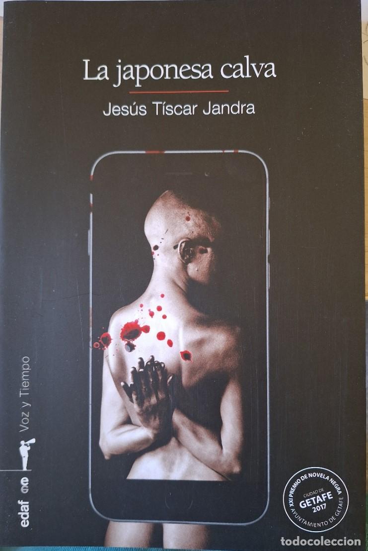 Libros de segunda mano: LA JAPONESA CALVA. - TISCAR JANDRA, Jesus.