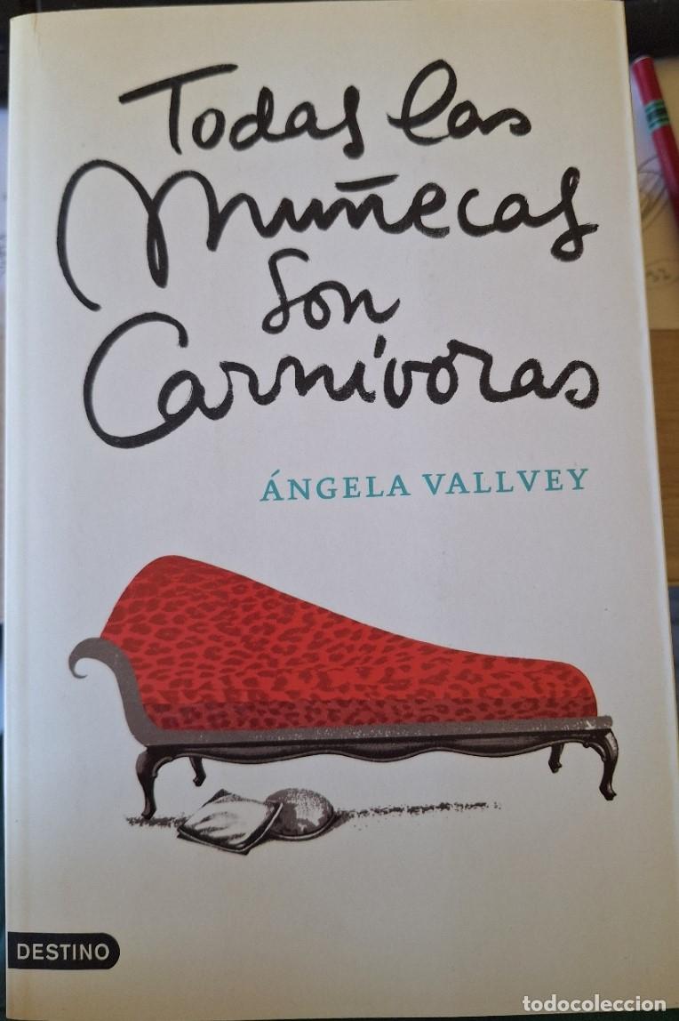 Libros de segunda mano: TODAS LAS MU&Ntilde;ECAS SON CARNIVORAS. - VALLVEY, Angela.
