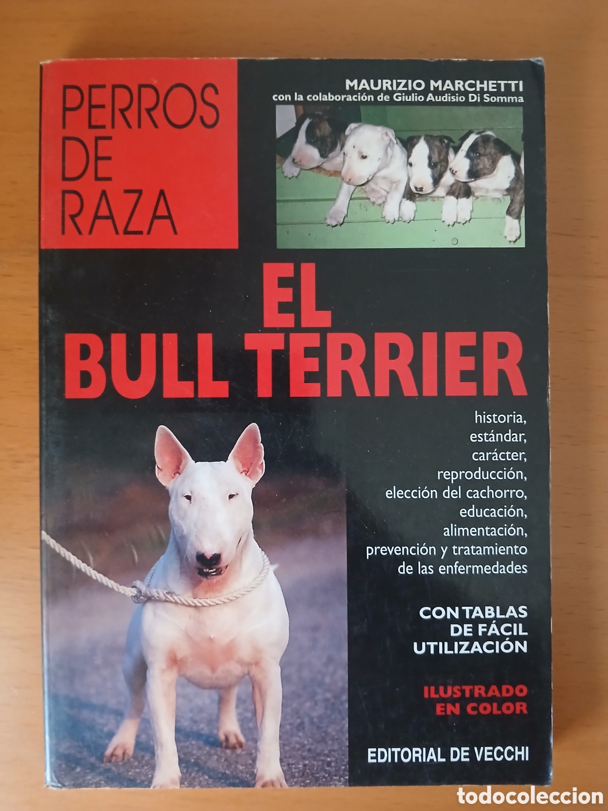 Second hand books: EL BULL TERRIER - MAURICIO MARCHETTI / EDITORIAL DE VECCHI.