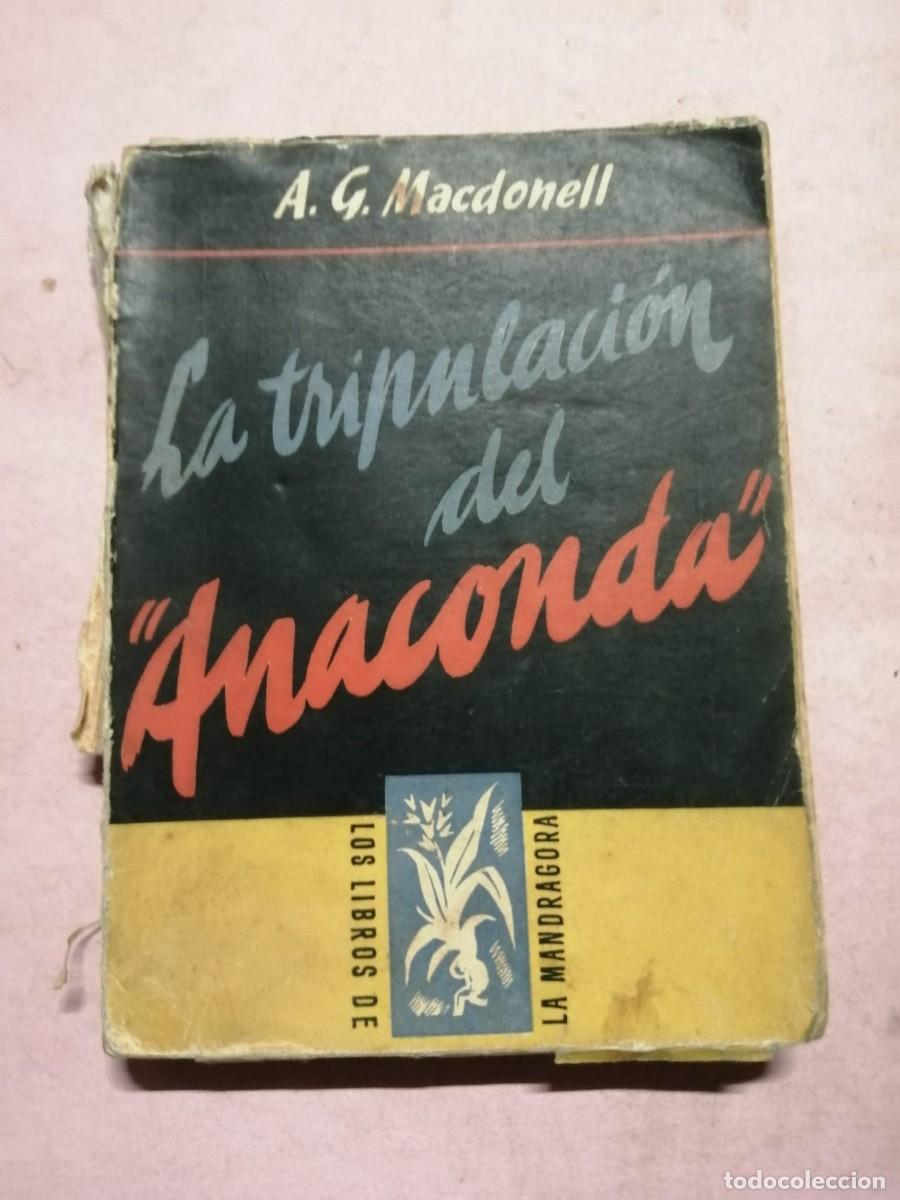 Libros de segunda mano: LA TRIPULACION DEL ANACONDA (A. G. MacDONELL)