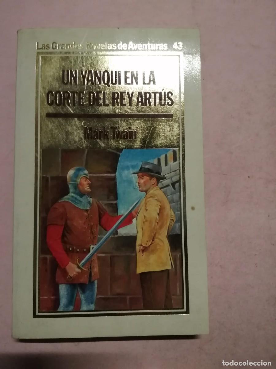 Libros de segunda mano: UN YANQUI EN LA CORTE DEL REY ARTUS (MARK TWAIN)