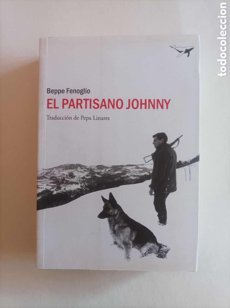 Libros de segunda mano: El Partisano Johnny / Beppe Fenoglio. Traducci&oacute;n de Pepa Linares. Sajal&iacute;n editores
