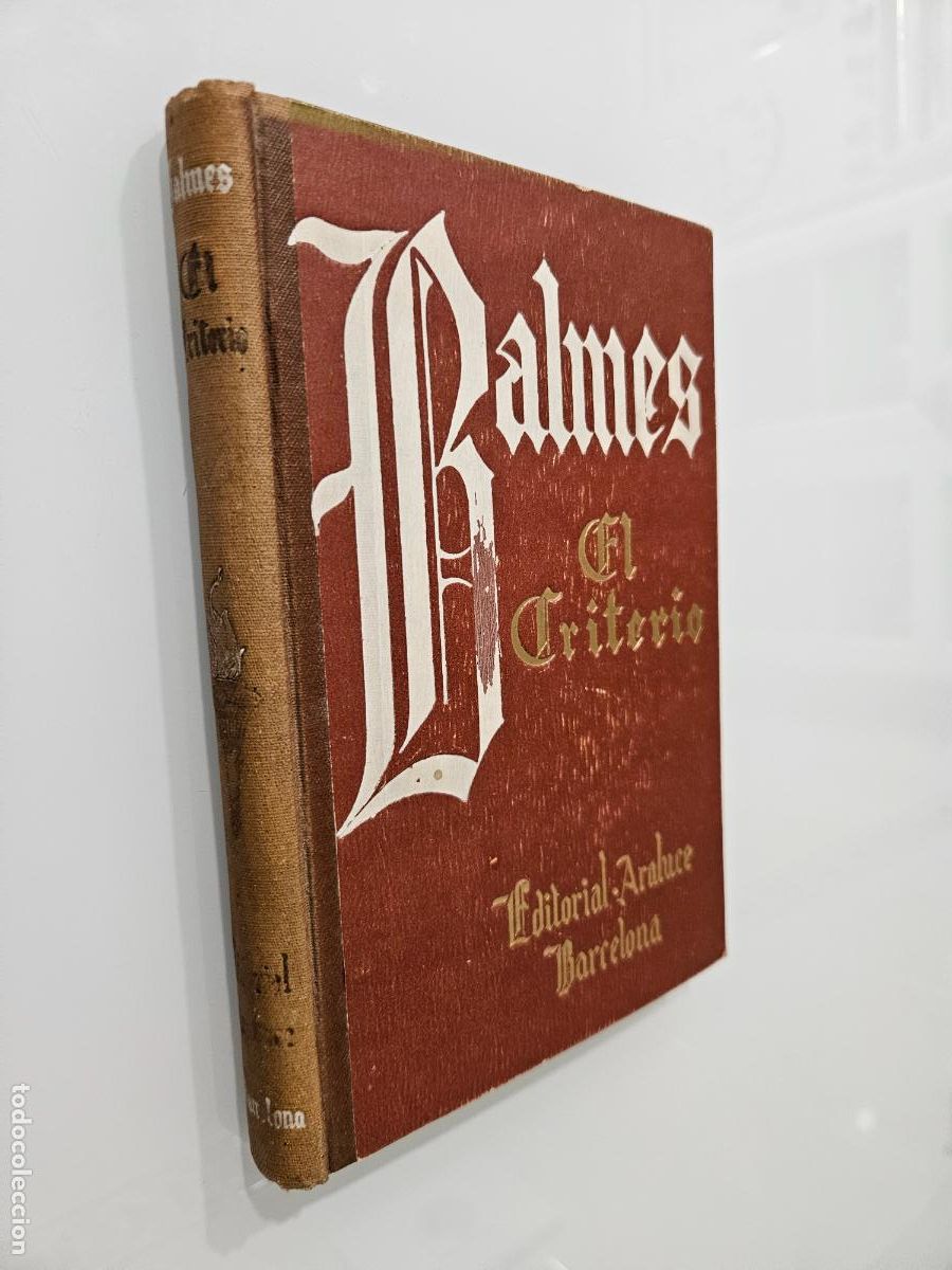 Libros de segunda mano: EL CRITERIO | Jaime BALMES | Editorial: Araluce, 1942