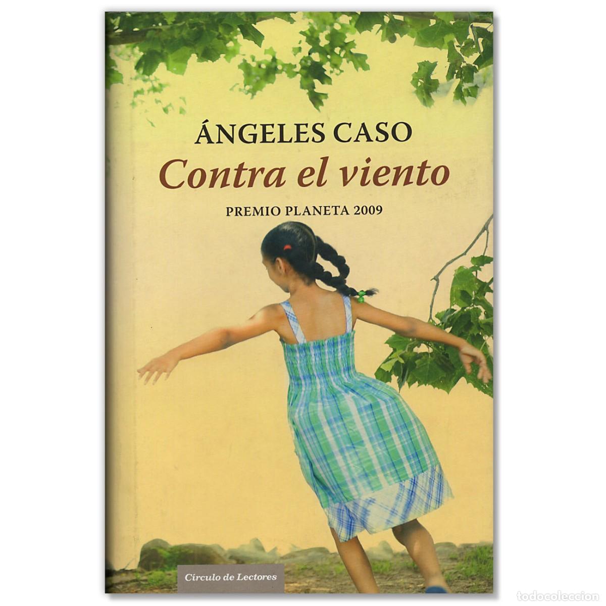 Libros de segunda mano: Contra el Viento Premio Planeta 2009 &Aacute;ngeles Caso