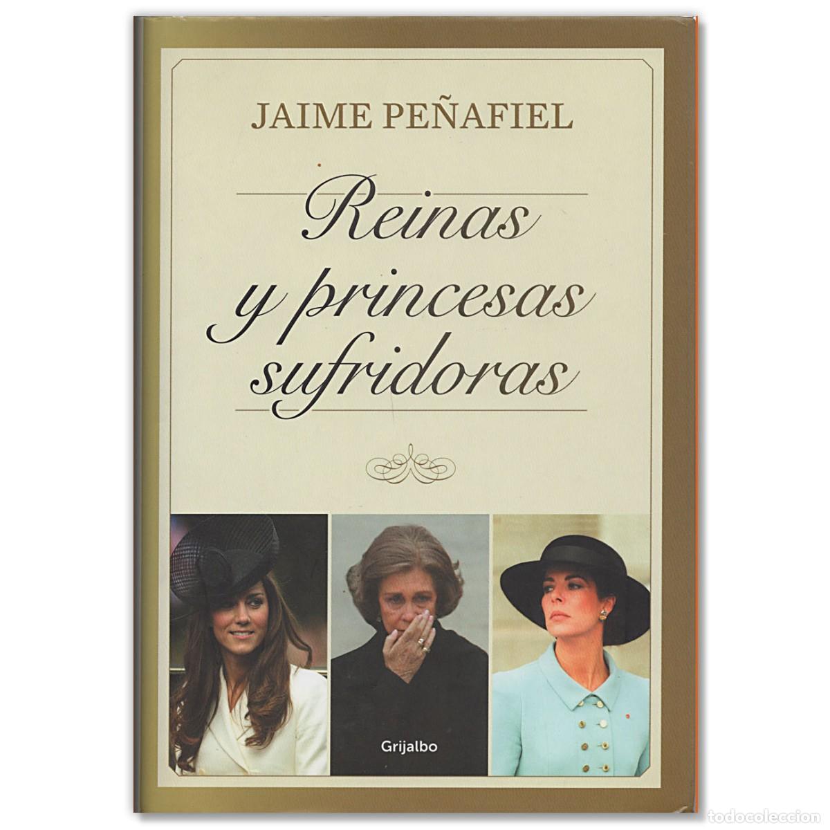 Libros de segunda mano: Reinas y Princesas Sufridoras Jaime Pe&ntilde;afiel