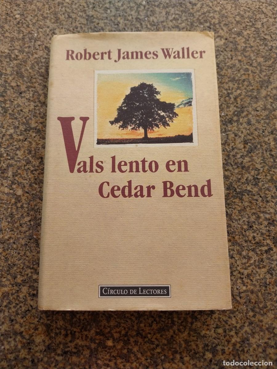 Libros de segunda mano: VALS LENTO EN CEDAR BEND -- ROBERT JAMES WALLER -- CIRCULO --
