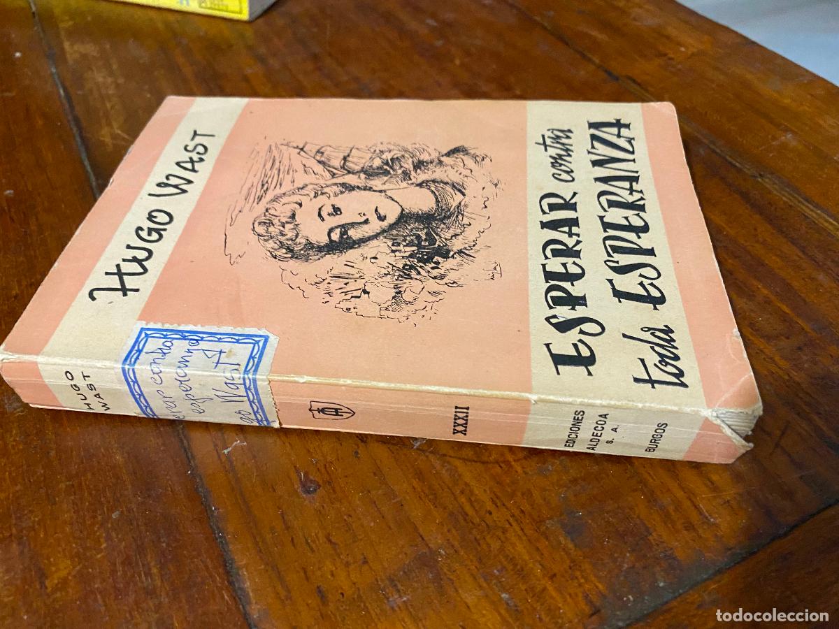 Livres d'occasion: Esperar contra toda la esperanza, por Hugo Wast 1955