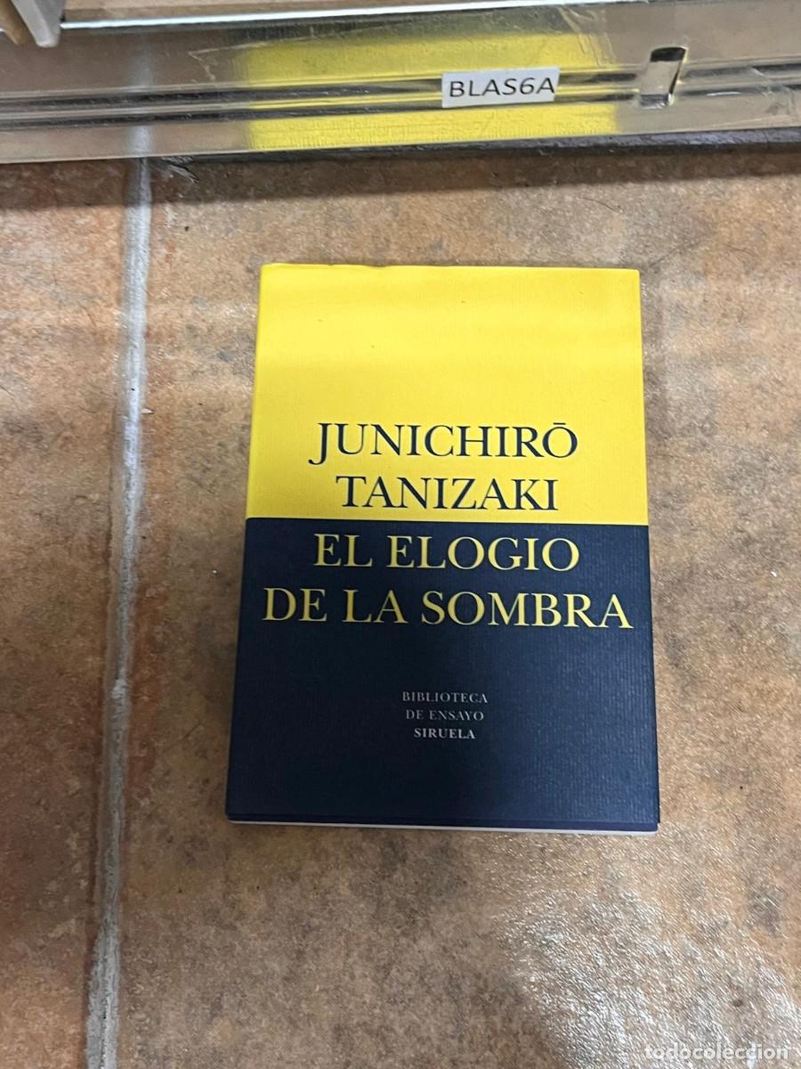 Libros de segunda mano: BLAS6A JUNICHIRŌ TANIZAKI EL ELOGIO DE LA SOMBRA, SIRUELA