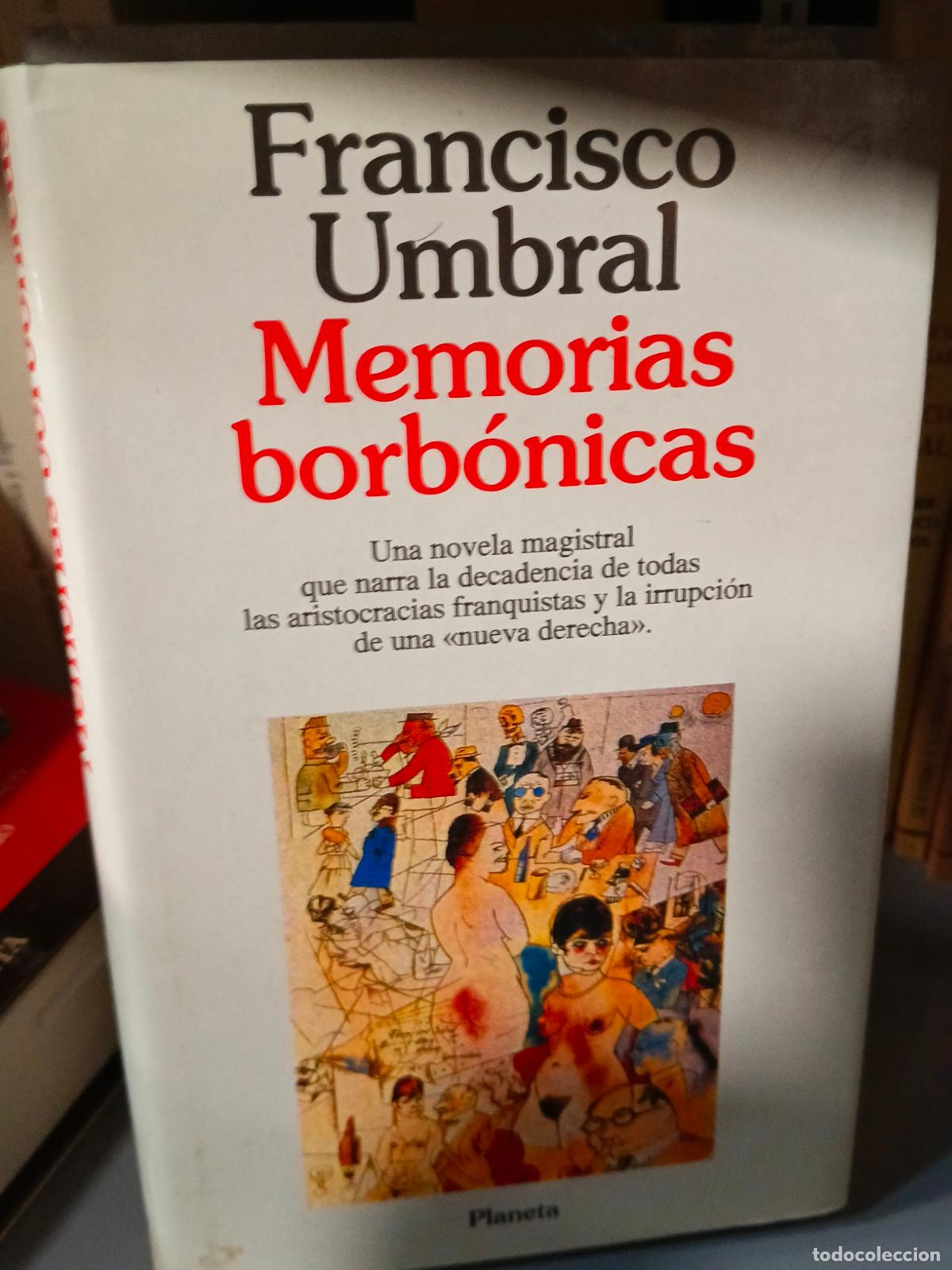 Libros de segunda mano: FRANCISCO UMBRAL. MEMORIAS BORB&Oacute;NICAS. PLANETA.