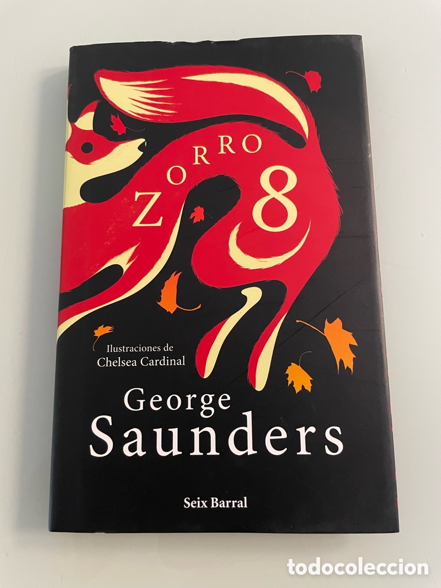 Libros de segunda mano: Zorro 8. George Saunders. Seix Barral.Primera Edicion 2022
