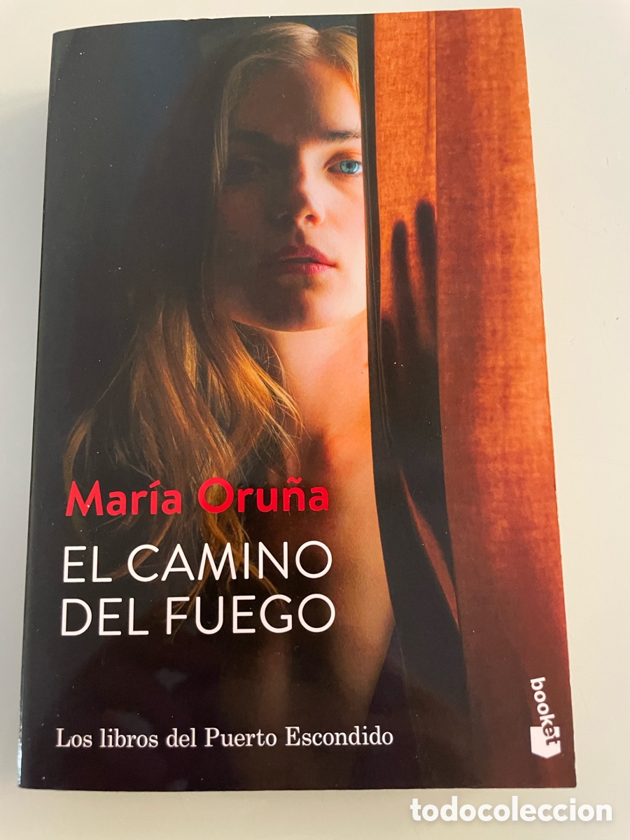 Gebrauchte B&uuml;cher: El camino del fuego. Maria Oru&ntilde;a. 2022. Booket.