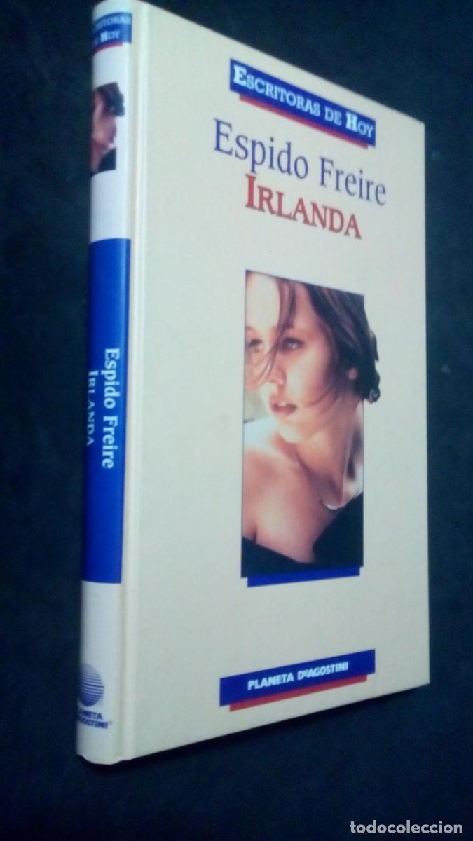 Libros de segunda mano: ESPIDO FREIRE-IRLANDA-ESCRITORAS DE HOY-COMO NUEVO