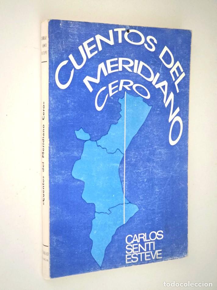 Libros de segunda mano: CUENTOS DEL MERIDIANO CERO - SENTI ESTEVE, Carlos