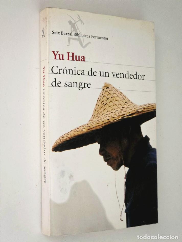 Libros de segunda mano: CRONICA DE UN VENDEDOR DE SANGRE - HUA, Yu