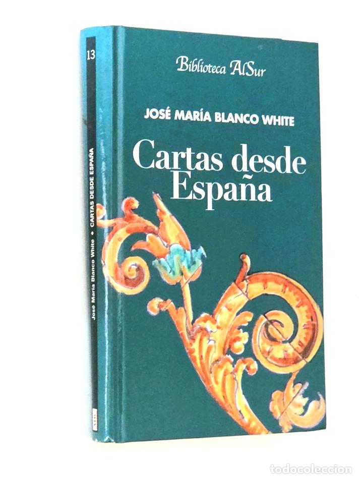 Libros de segunda mano: CARTAS DESDE ESPA&Ntilde;A - BLANCO WHITE, JOS&Eacute; MAR&Iacute;A