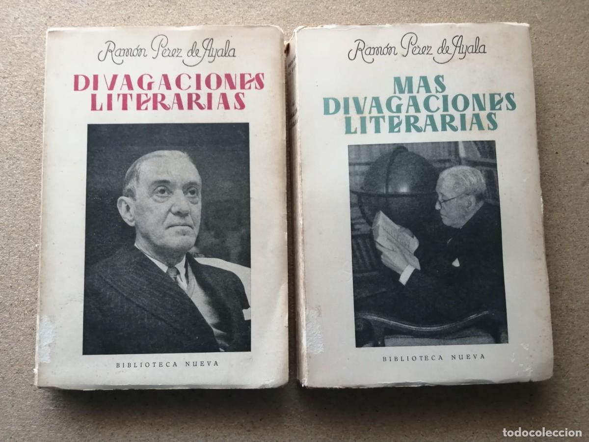 Libros de segunda mano: DIVAGACIONES LITERARIAS - MAS DIVAGACIONES LITERARIAS (RAMON PEREZ DE AYALA)