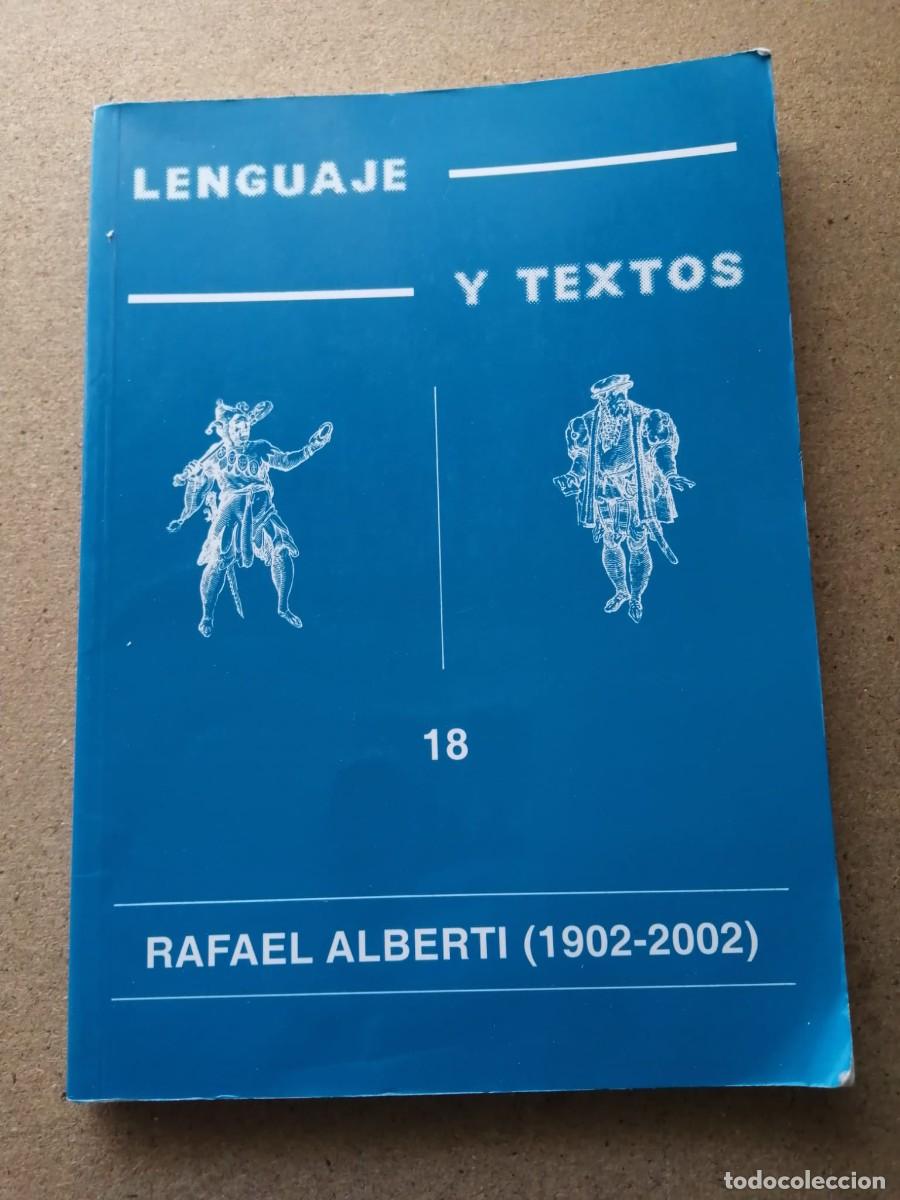 Libros de segunda mano: LENGUAJE Y TEXTOS (NUMERO 18) RAFAEL ALBERTI 1902 - 2002
