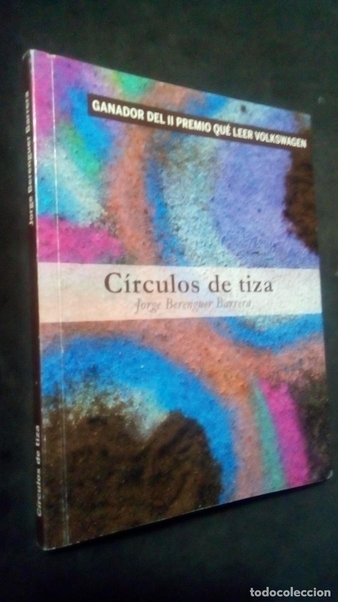 Libros de segunda mano: C&Iacute;RCULOS DE TIZA-JORGE BERENGUER BARRERA-COMO NUEVO