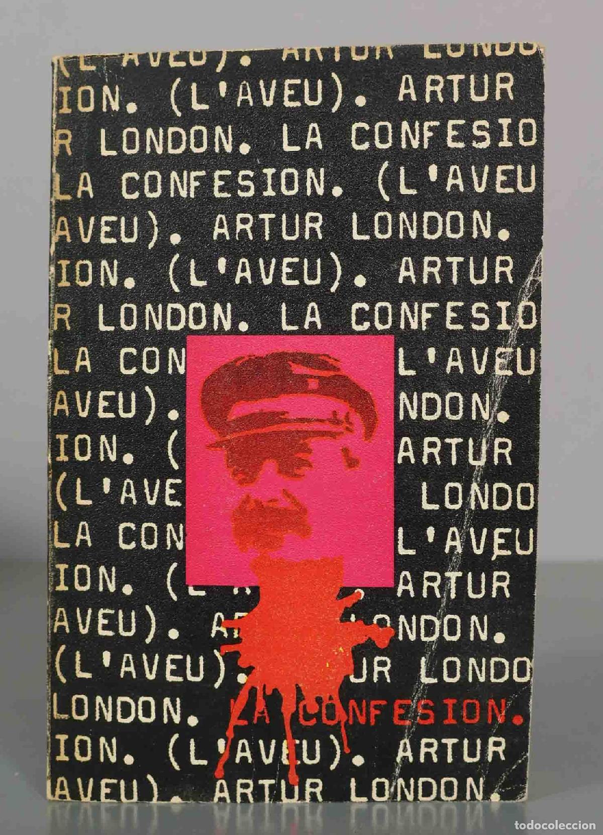 Libros de segunda mano: La Confesi&oacute;n - Artur London