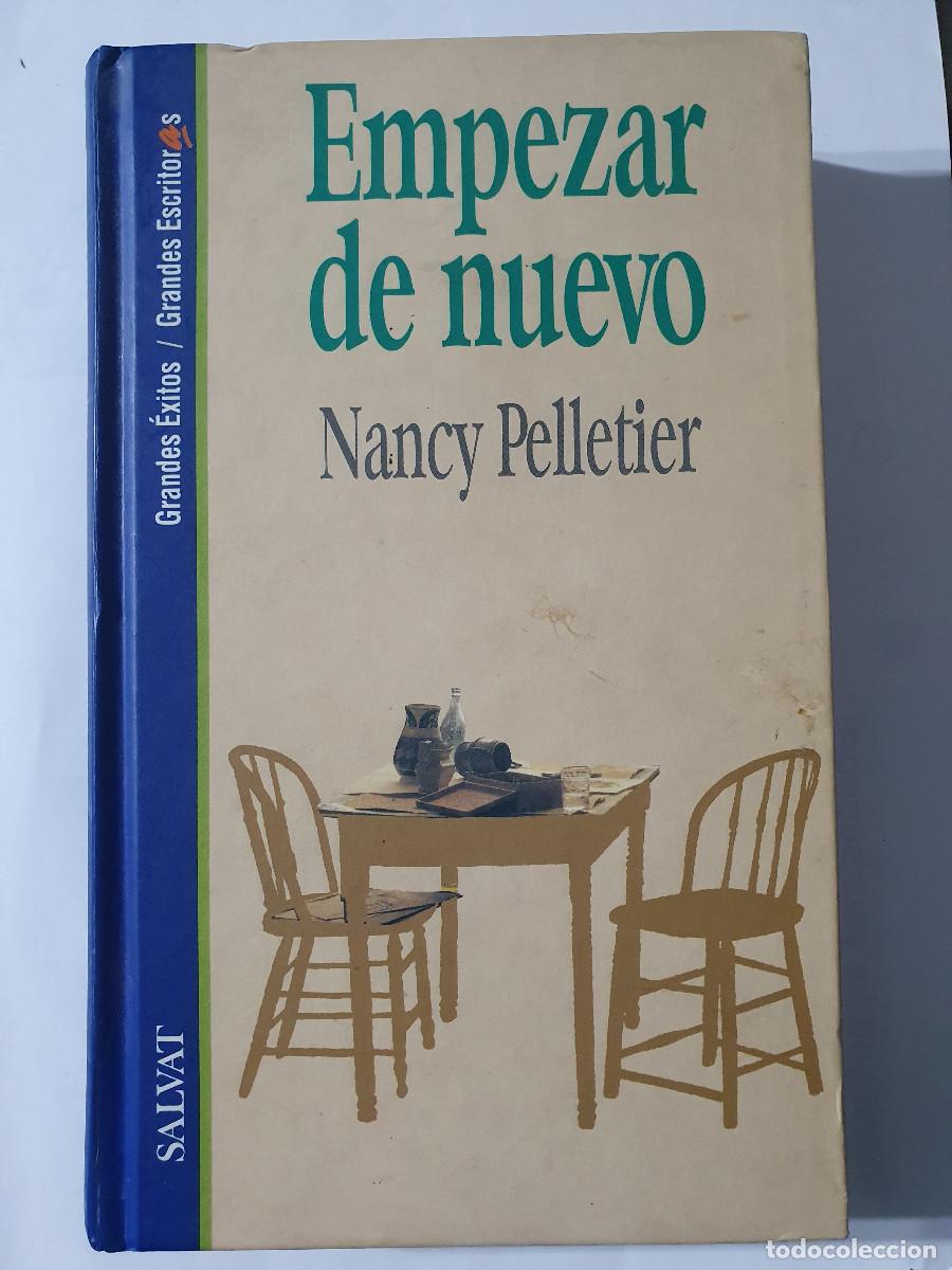 Libros de segunda mano: EMPEZAR DE NUEVO - Nancy Pelletier