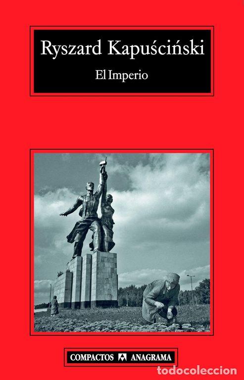 Libros de segunda mano: El Imperio. - Kapuscinski, Ryszard.