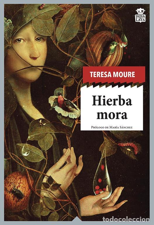 Libros de segunda mano: Hierba mora. - Moure Pereiro, Teresa.