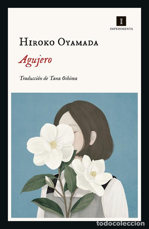 Libros de segunda mano: Agujero. - Oyamada, Hiroko.