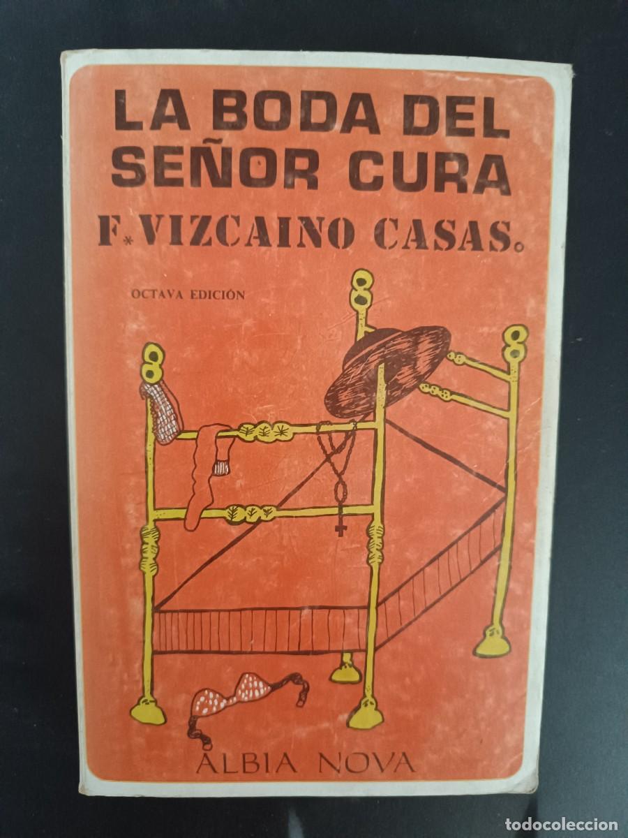 Libros de segunda mano: La boda del se&ntilde;or cura Fernando Vizca&iacute;no Casas