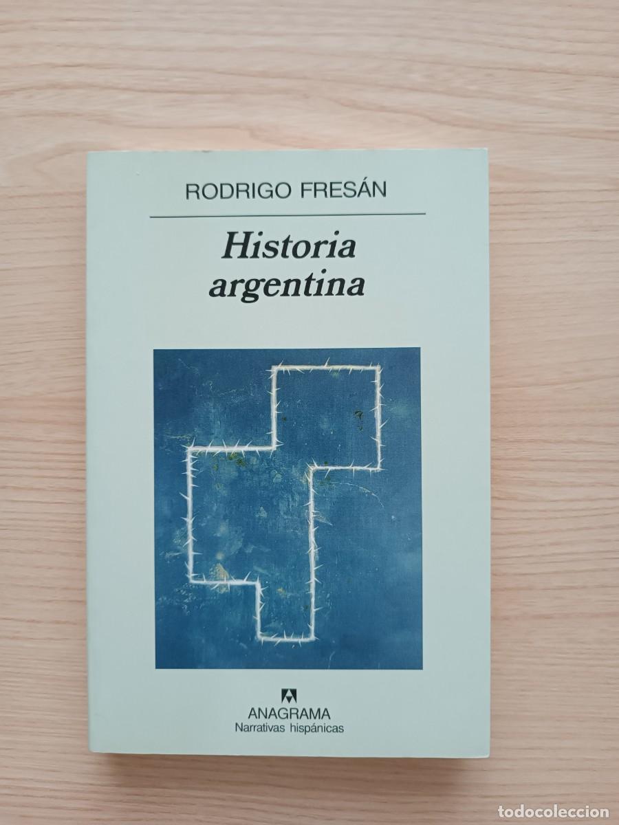 Libros de segunda mano: Historia argentina - Rodrigo Fres&aacute;n. Anagrama