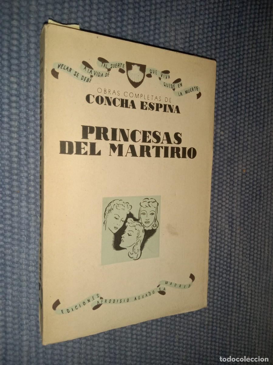 Libros de segunda mano: Espina, Concha: Princesas del martirio