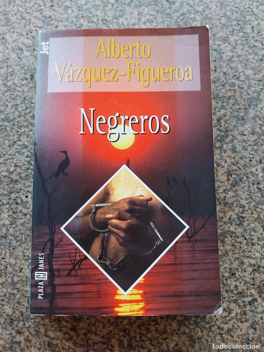 Libros de segunda mano: NEGREROS -- ALBERTO VAZQUEZ FIGUEROA --