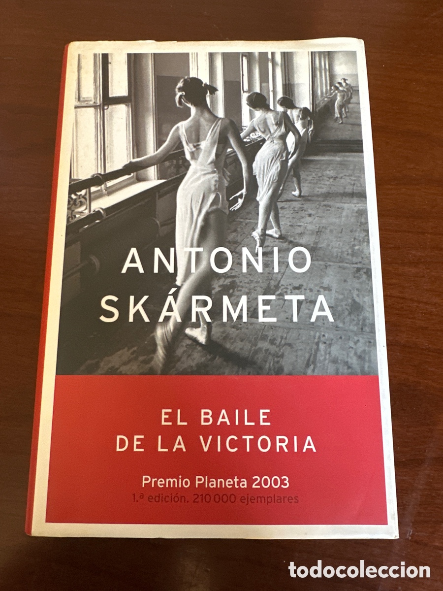 Libros de segunda mano: El baile de la victoria. Antonio Sk&aacute;rmeta. Premio Planeta 2003